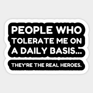 People Who Tolerate Me On A Daily Basis Sarcastic Graphic Novelty Funny Sticker